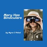 Mary Has Binoculars