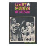 Mary Martin On Stage [Hardcover] Newman, Shirlee Petkin