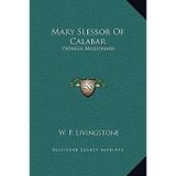 [(Mary Slessor of Calabar: Pioneer Missionary)] [Author: W P Livingstone] published on (September, 2010)