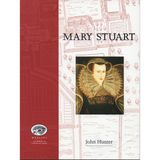Mary Stuart (Merlin Histories S.)