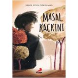 Masal Kaçkını - Nehir Aydın Gökduman