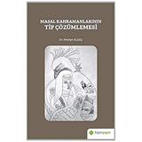 Masal Kahramanlarının Tip Çözümlemesi - Fevziye Alsaç