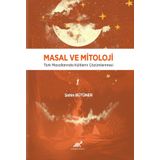 Masal Ve Mitoloji (Türk Masallarında Kültlerin Çözümlenmesi)
