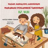 Masam Sandalyem Gardırobum Marangoz Peygamberi Tanıyorum – Hz. Nuh - Hatice Kübra Tongar