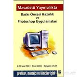 MASAÜSTÜ YAYINCILIKTA BASKI ÖNCESİ HAZIRLIK VE PHOTOSHOP UYGULAMALARI - KOLEKTIF