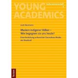 Masken indigener Völker – Wie begegnen sie uns heute?: Eine Herleitung anhand der Dzonokwa-Maske der Kwakiutl (Young Academics: Kulturwissenschaft): 2