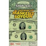 MASKESIZ SOYGUN BIR AKP 'BELGE'SELI - GENEL