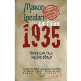 Mason Locaları Bir Emirle Kapatıldı 14 Ekim 1935 - Melike Söalp Ömer Can Talu