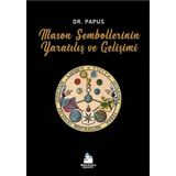 Mason Sembollerinin Yaratılış Ve Gelişimi - Dr. Papus
