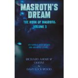 Masroth’s Dream: The Book of Masroth Vol 3