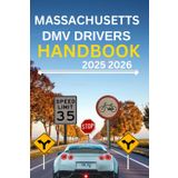 Massachusetts dmv drivers handbook 2025 2026: Your comprehensive Exam Study Guide to Traffic Laws, Road signs, and Licensing Requirements with ... Passing your exam at first try , color print