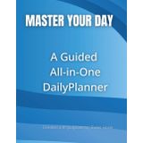 Master Your Day A Guided All-in-One Daily Planner