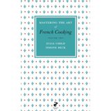 Mastering the Art of French Cooking Vol.2 - Julia Child