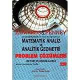 Matematik Analiz ve Analitik Geometri Problem Çözümleri Cilt: 2: Ek Test ve Çözüm İlaveli