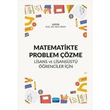 Matematikte Problem Çözme: Lisans ve Lisansüstü Öğrenciler İçin