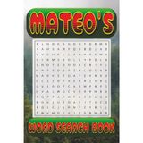 MATEO’s Word Search is packed with 50 fun, family-friendly puzzles!: MATEO, This special word search book was created just for you! 50 Family-friendly ... your brain, and enjoy some screen-free fun!