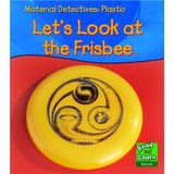Material Detectives Plastic: Let's Look at a Frisbee