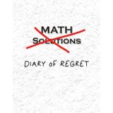 Math Solutions: Diary of Regret – Notebook Edition: 8.5 x 11 Blank Lined Journal- Funny Saying Sarcastic Work Gag Gift for Office Coworkers, Employees, Adults, Boss