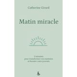 Matin miracle: 5 minutes pour transformer vos matinées et booster votre journée (Equilibre intérieur)