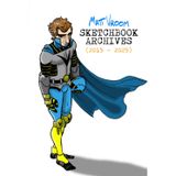 Matt Vroom: Sketchbook Archives (2015-2025)