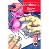 Matthew's Brew: Set 5 (Get Ready-Get Set-Read! (Sagebrush)) Foster, Kelli C.; Erickson, Gina Clegg and Gifford, Kerri