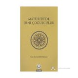 MATURIDIDE DINI ÇOĞULCULUK - HANIFI ÖZCAN