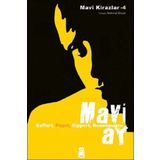 MAVI AY MAVI KIRAZLAR 4 - CECILE ROUMIGUIERE; JEAN-MICHEL PAYET; MARYVONNE RIPPERT; SIGRID BAFFERT