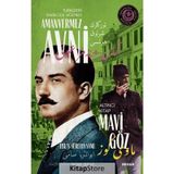 Mavi Göz - Türkler'in Sherlock Holmes'i Amanvermez Avni - Ebüssüreyya Sami