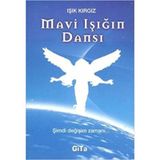 MAVI IŞIĞIN DANSI - IŞIK KIRGIZ