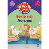 Mavi Kirpi Yayınları Bekle Bizi Avrupa - Mete Ile Çetin Işler Beklemesin - 4. Sınıf Hikaye Seti