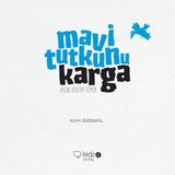 Mavi Tutkunu Karga - Aysun Berktay Özmen