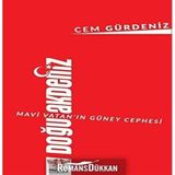 Mavi Vatanın Güney Cephesi: Doğu Akdeniz - Cem Gürdeniz