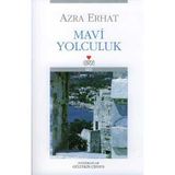 MAVI YOLCULUK - AZRA ERHAT