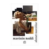 Mavinin Reddi - Ahmet Karcılılar