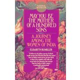 may You be the Mother of a Hundred Sons; a Journey among the Women of India