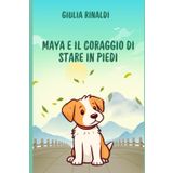 Maya e il coraggio di stare in piedi