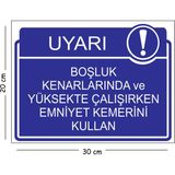 Mayeka Metal Boşluk Kenarlarında ve Yüksekte Çalışırken Emniyet Kemerini Kullan 20X30 cm A4 Uyarı Iş Güven - 20 x 30 cm