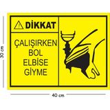 Mayeka Metal Dikkat Çalışırken Bol Elbise Giyme 2 30X40 cm A3 Uyarı Iş Güvenliği Levhası - 30 x 40 cm
