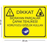 Mayeka Metal Dikkat Sıçrayan Parçalar Çapak Tehlikesi Koruyucu Gözlük Kullan 20X30 cm A4 Uyarı Iş Güvenliği - 20 x 30 cm