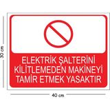 Mayeka Metal Elektrik Şalterini Kilitmeleden Makineyi Tamir Etmek Yasaktır 30X40 cm A3 Uyarı Iş Güvenliği - 30 x 40 cm
