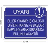 Mayeka Metal Eller Yıkanıp Iş Önlüğü Giyilip Takısız ve Başlar Kapalı Olarak Işbaşında Bulunulaca 15X20 cm - 15 x 20 cm