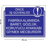 Mayeka Metal Fabrika Alanında Baret Gözlük Koruyucu Ayakkabı Giymek Mecburidir 30X40 cm A3 Uyarı Iş Güven - 30 x 40 cm