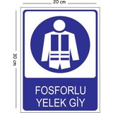 Mayeka Metal Fosforlu Yelek Giy 20X30 cm A4 Uyarı Iş Güvenliği Levhası - 20 x 30 cm