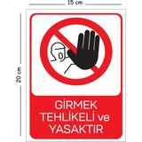 Mayeka Metal Girmek Tehlikeli ve Yasaktır 15X20 cm Uyarı Iş Güvenliği Levhası