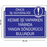 Mayeka Metal Kesme Işi Yaparken Yanında Yangın Söndürücü Bulundur 20X30 cm A4 Uyarı Iş Güvenliği Levhası - 20 x 30 cm
