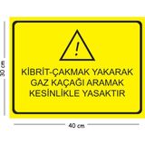 Mayeka Metal Kibrit Çakmak Yakarak Gaz Kaçağı Aramak Kesinlikle 30X40 cm A3 Uyarı Iş Güvenliği Levhası