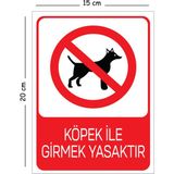 Mayeka Metal Köpek Ile Girmek Yasaktır 15X20 cm Uyarı Iş Güvenliği Levhası