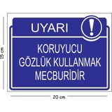 Mayeka Metal Koruyucu Gözlük Kullanmak Mecburidir 15X20 cm Uyarı Iş Güvenliği Levhası - 15 x 20 cm