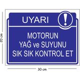 Mayeka Metal Motorun Yağ ve Suyunu Sık Sık Kontrol Et 20X30 cm A4 Uyarı Iş Güvenliği Levhası - 20 x 30 cm