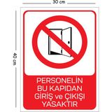 Mayeka Metal Personelin Bu Kapıdan Giriş ve Çıkışı Yasaktır 30X40 cm A3 Uyarı Iş Güvenliği Levhası